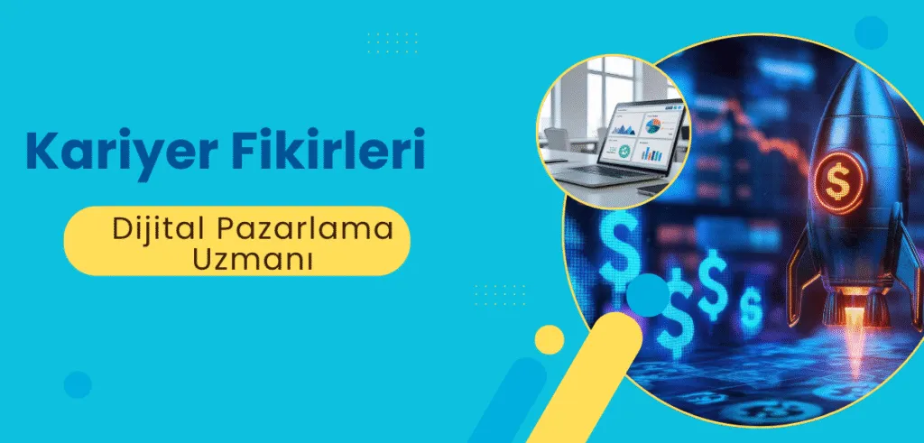 Dijital Pazarlama Uzmanı