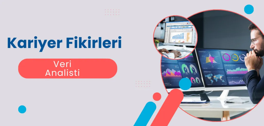 Kariyer Fikirleri - Veri Analisti