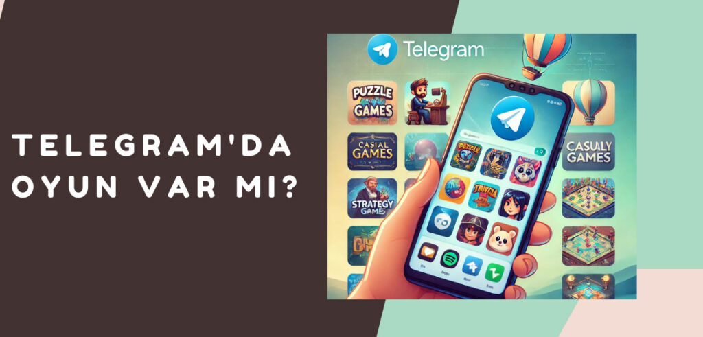 Telegram Oyunları - Telegram'da Oyun Var mı?