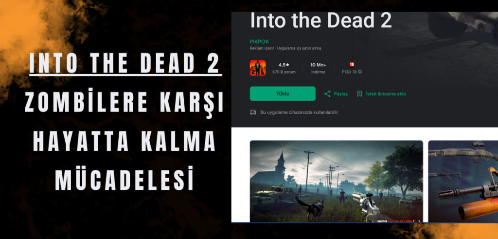 Into the Dead 2  Zombilere Karşı Hayatta Kalma Mücadelesi