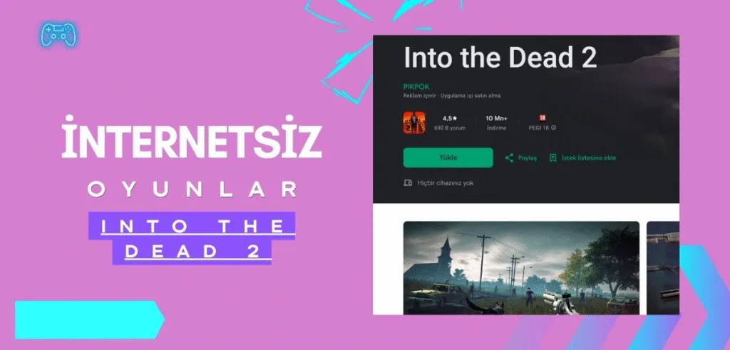 İnternetsiz oyunlar -Into the Dead 2