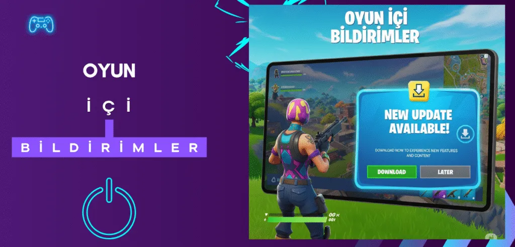 Fortnite Güncellemeleri - Oyun içi Bildirimler