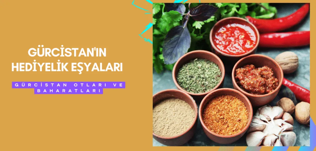 Gürcistan'ın Hediyelik Eşyaları - Gürcistan Otları ve Baharatları