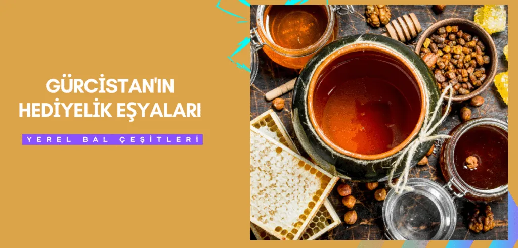 Gürcistan'ın Hediyelik Eşyaları - Yerel Bal