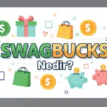Swagbucks Nedir?